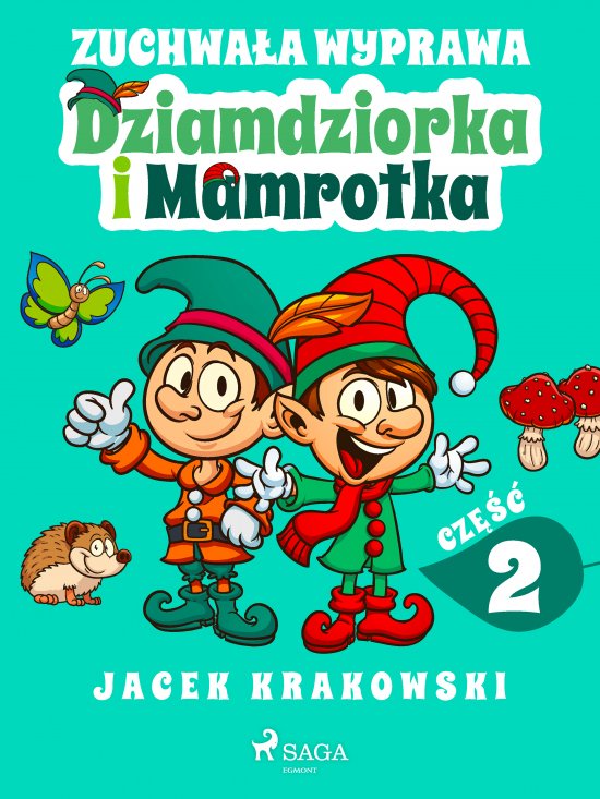 Zuchwa�a wyprawa Dziamdziorka i Mamrotka
