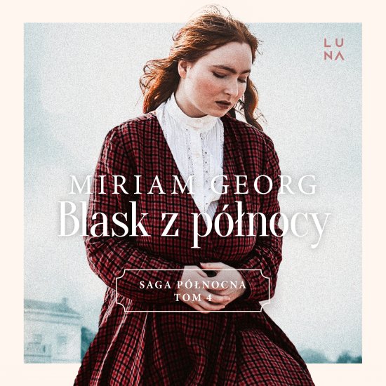 Blask z p�nocy. Saga P�nocna Tom 4
