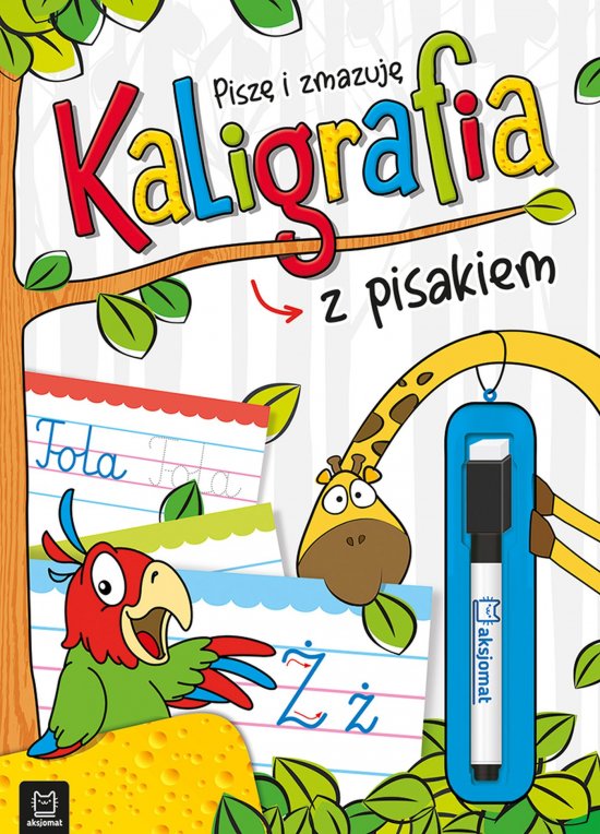 Kaligrafia z pisakiem. Pisz� i zmazuj�. Wydanie II