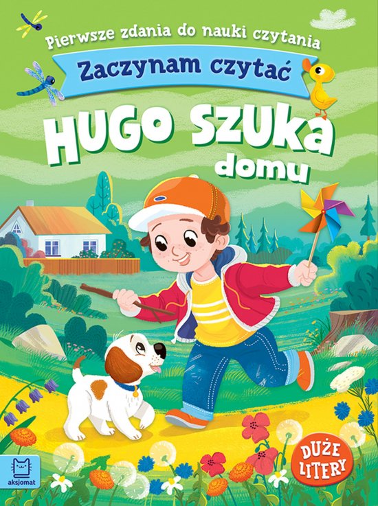 Zaczynam czyta�. Du�e litery. Pierwsze zdania do nauki czytania. Hugo szuka domu