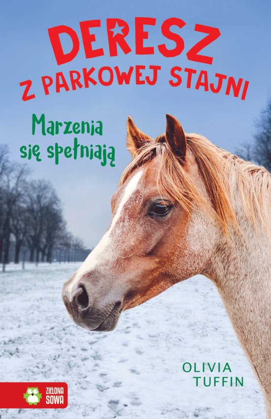 Deresz z parkowej stajni. Marzenia si� spe�niaj�. Tom 4