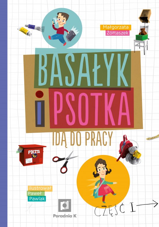 Basa�yk i Psotka id� pracy