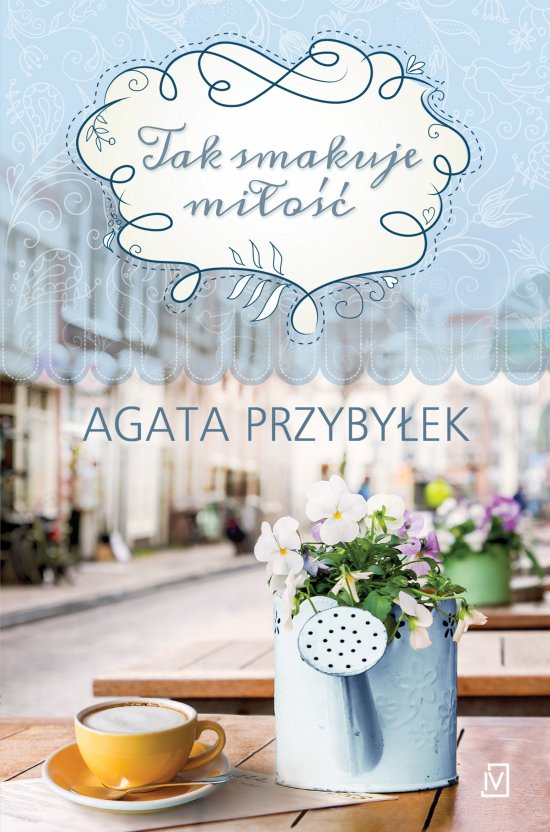 Tak smakuje mi�o��