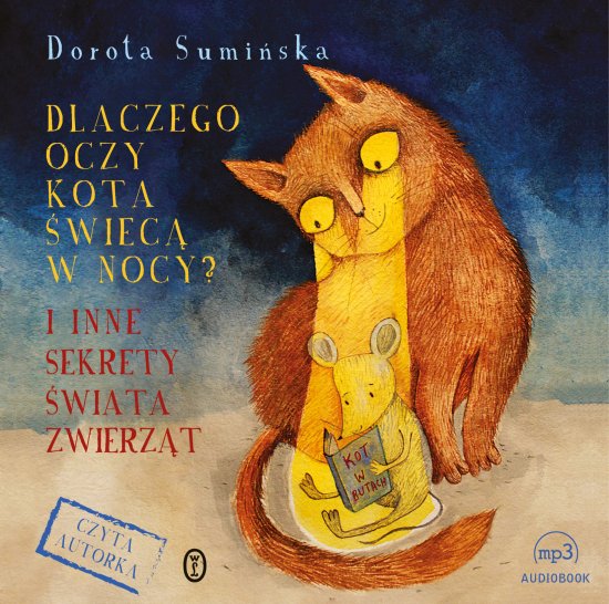 Dlaczego oczy kota �wiec� w nocy? I inne sekrety �wiata zwierz�t
