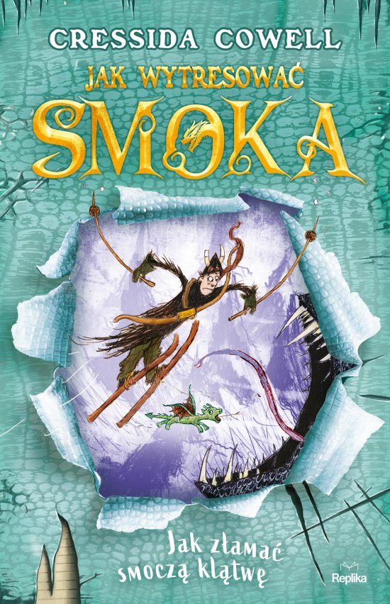 Jak wytresowa� smoka 4. Jak z�ama� smocz� kl�tw�