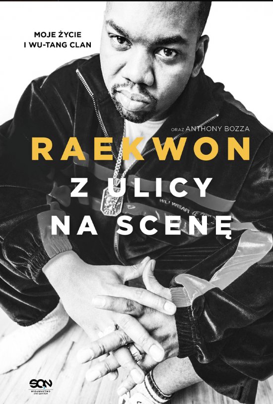 Z ulicy na scen�. Moje �ycie i Wu-Tang Clan