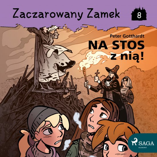 Zaczarowany Zamek 8 - Na stos z ni�!