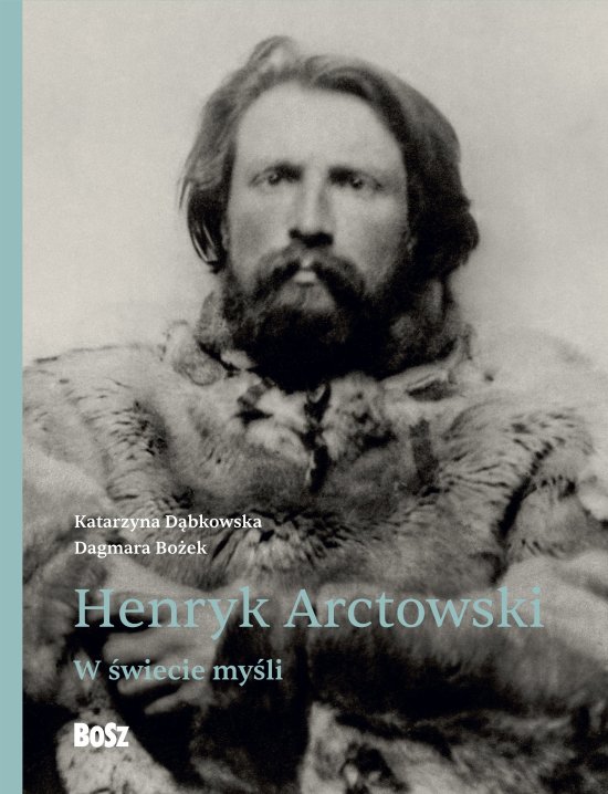 Henryk Arctowski. W �wiecie my�li