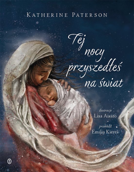 Tej nocy przyszed�e� na �wiat