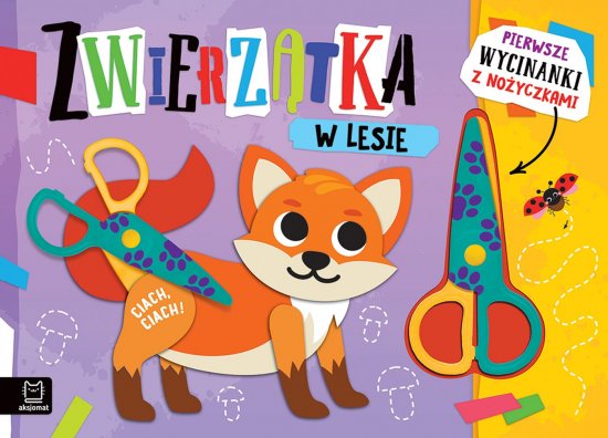 Pierwsze wycinanki z no�yczkami. Zwierz�tka w lesie