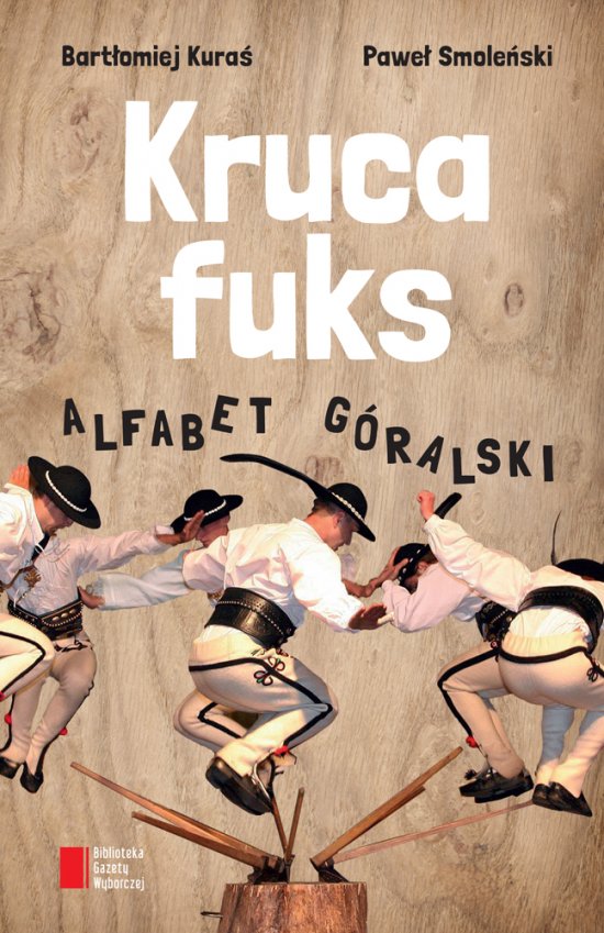 Kruca fuks. Alfabet g�ralski