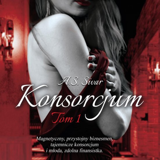 Konsorcjum. Tom I