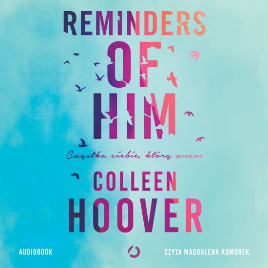 Reminders of Him. Cz�stka ciebie, kt�r� znam