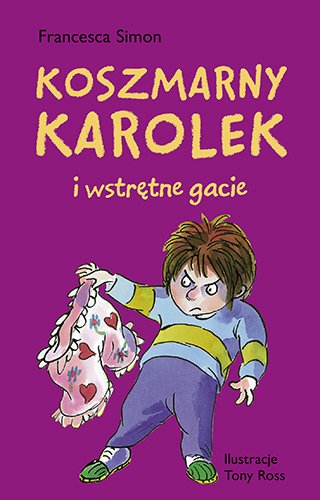 Koszmarny Karolek i wstr�tne gacie