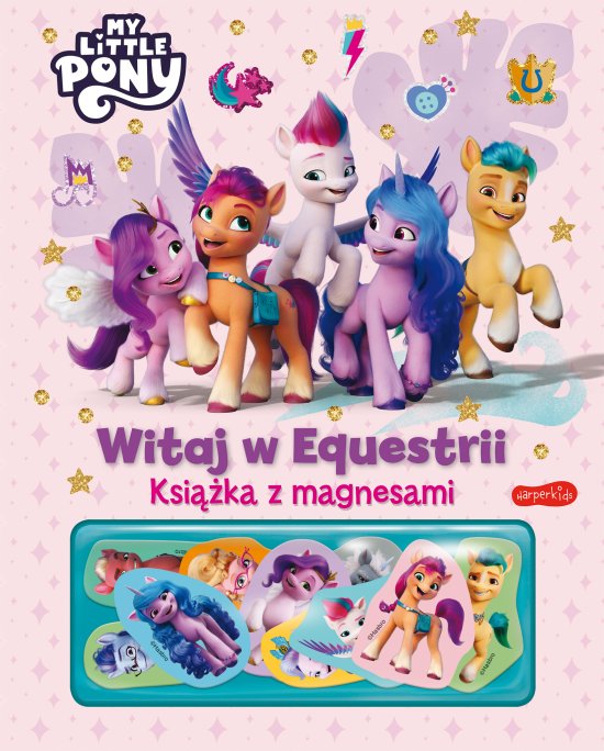 My Little Pony. Witaj w Equestrii. Ksi��ka z magnesami