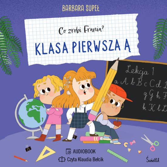Klasa pierwsza �. Co zrobi Frania?