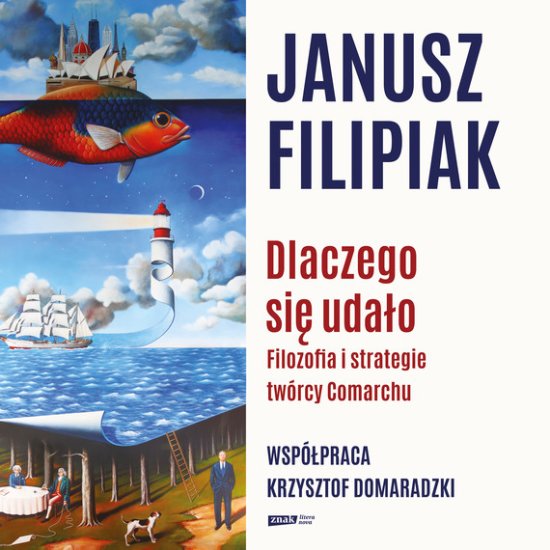 Dlaczego si� uda�o. Filozofia i strategie tw�rcy Comarchu