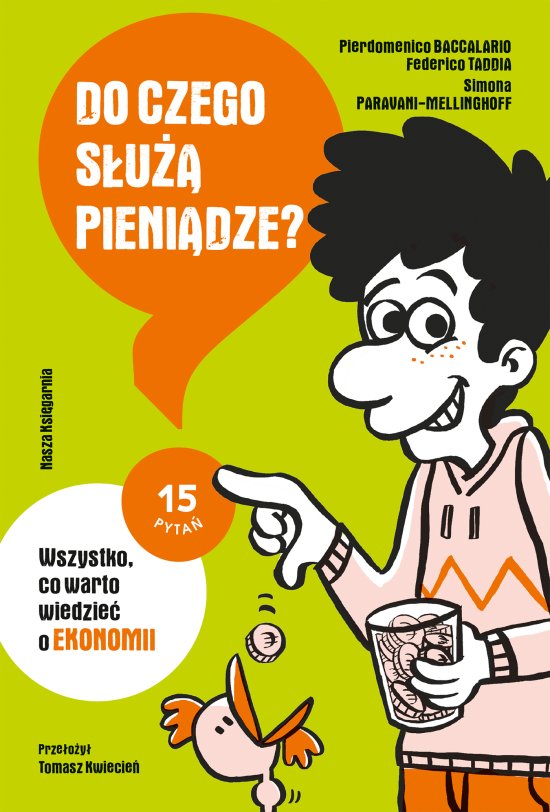 Do czego s�u�� pieni�dze? Wszystko, co warto wiedzie� o ekonomii