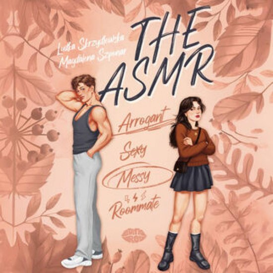 The ASMR (Arrogant-Sexy-Messy-Roommate)