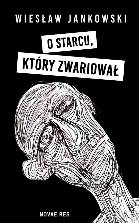 O starcu, kt�ry zwariowa�