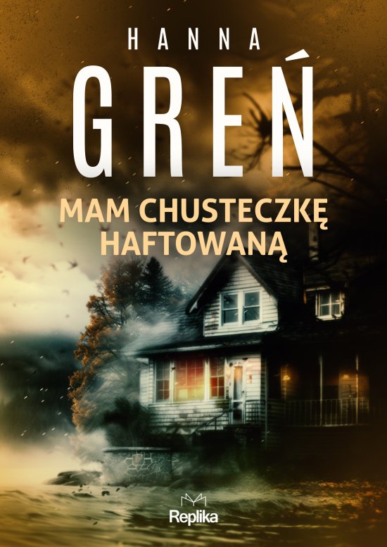Mam chusteczk� haftowan�. �miertelne wyliczanki, tom 1