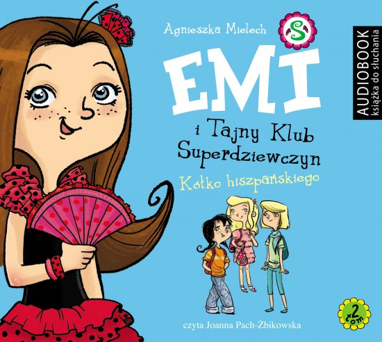 Emi i Tajny Klub Superdziewczyn. Tom 2. K�ko hiszpa�skiego
