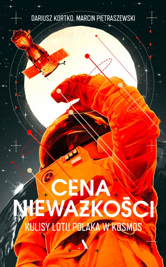 Cena niewa�ko�ci. Kulisy lotu Polaka w kosmos