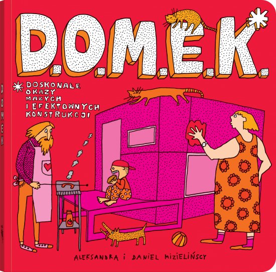 D.O.M.E.K. Doskona�e Okazy Ma�ych i Efektownych Konstrukcji