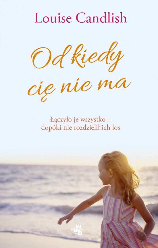 Od kiedy ci� nie ma