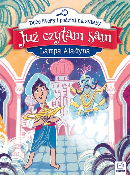 Ju� czytam sam. Lampa Aladyna. Du�e litery i podzia� na sylaby