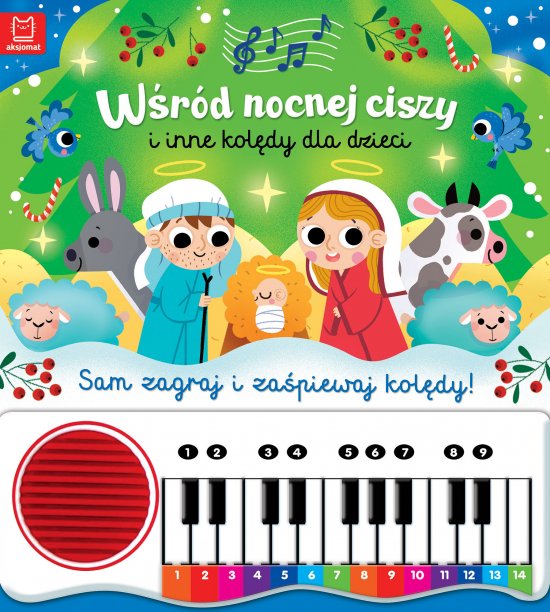 W�r�d nocnej ciszy i inne kol�dy dla dzieci. Sam zagraj i za�piewaj kol�dy. Ksi��ka z pianinkiem