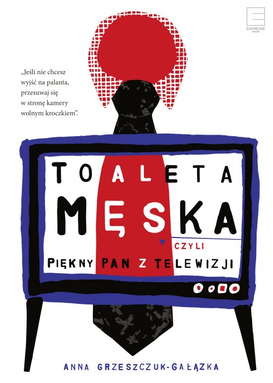 Toaleta m�ska, czyli pi�kny pan z telewizji