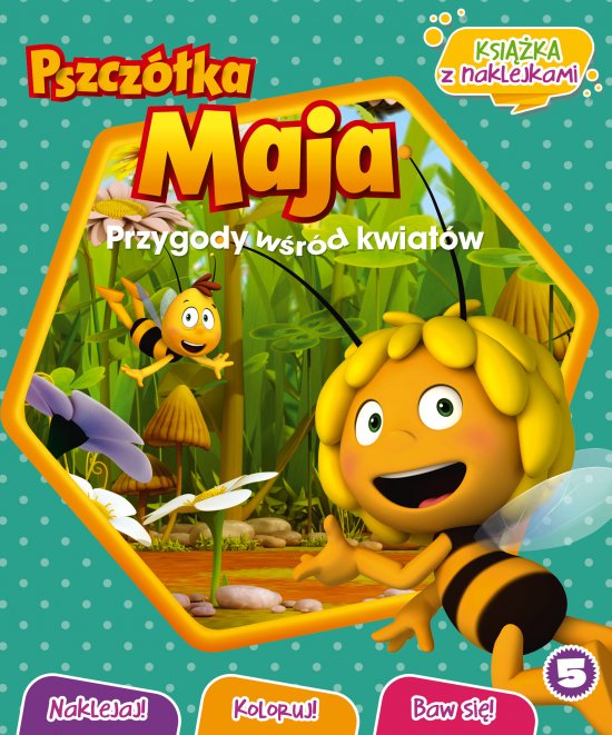 Pszcz�ka Maja Naklejaj! Koloruj! Baw si�! Przygody w�r�d kwiat�w