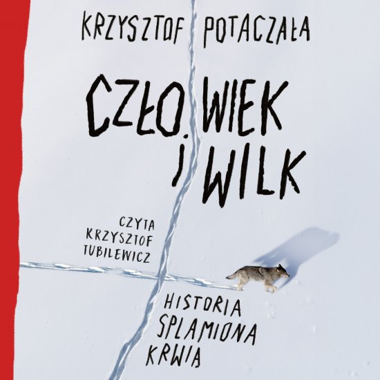 Cz�owiek i wilk. Historia splamiona krwi�