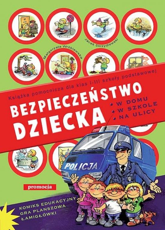 Bezpiecze�stwo dziecka w domu, w szkole, na ulicy