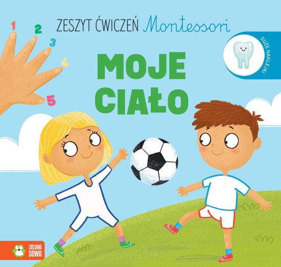 Zeszyt �wicze� Montessori. Moje cia�o
