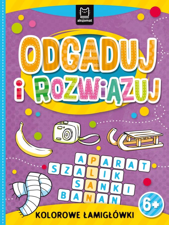 Odgaduj i rozwi�zuj. Kolorowe �amig��wki 6+