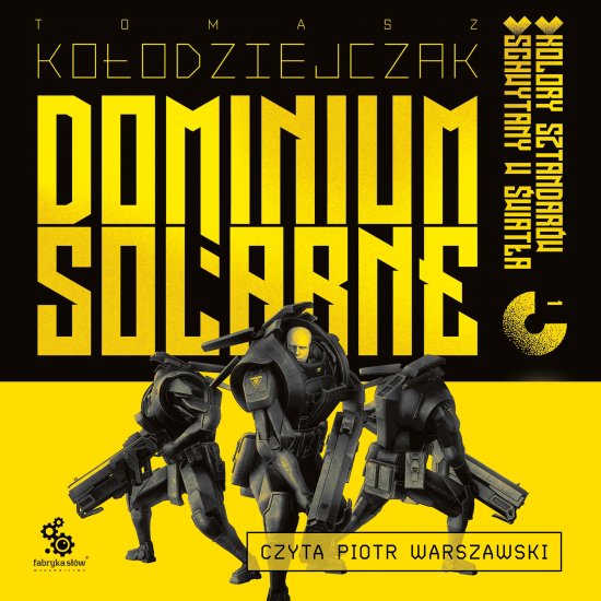Dominium Solarne. Tom 1 (Kolory sztandar�w, Schwytany w �wiat�a)