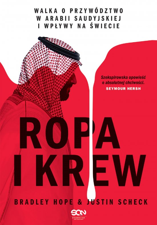Ropa i krew. Walka o przyw�dztwo w Arabii Saudyjskiej i wp�ywy na �wiecie