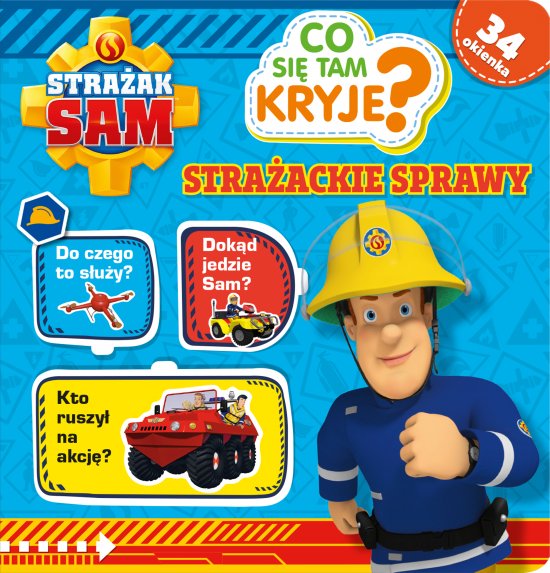 Stra�ak Sam. Co si� tam kryje? Stra�ackie sprawy