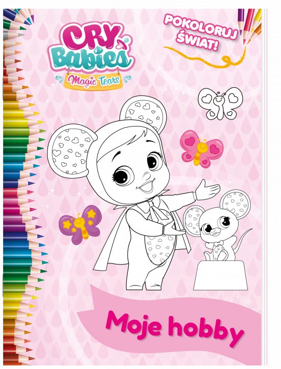 Cry Babies. Pokoloruj �wiat. Moje hobby