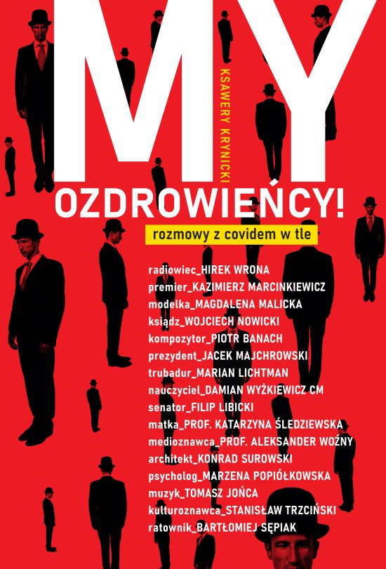 My, Ozdrowie�cy! rozmowy z covidem w tle