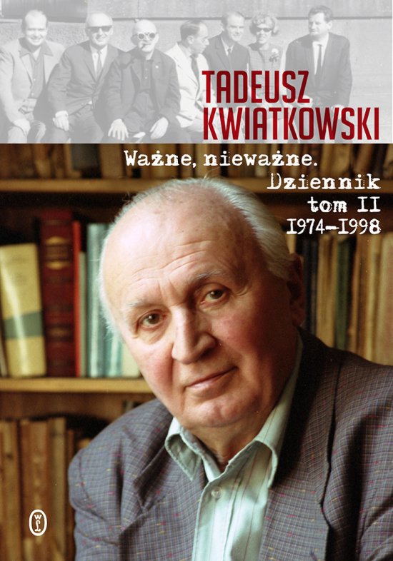 Wa�ne, niewa�ne. Dziennik tom II 1974-1998