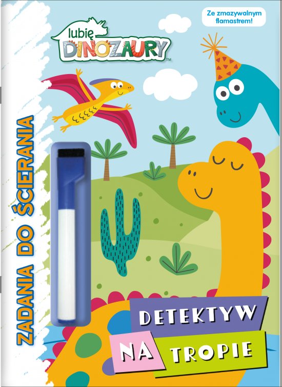 Lubi� Dinozaury. Zadania do scierania. Detektyw na tropie