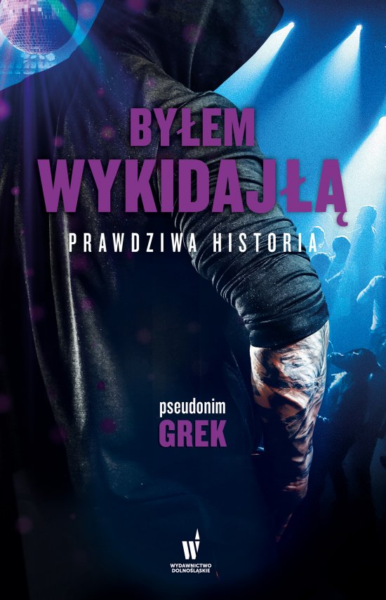 By�em wykidaj��. Prawdziwa historia