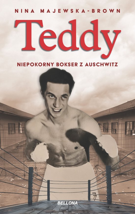 Teddy. Niepokorny bokser z Auschwitz