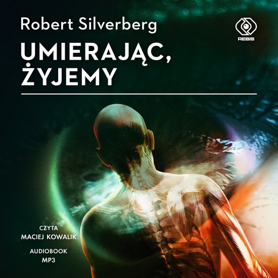 Umieraj�c, �yjemy