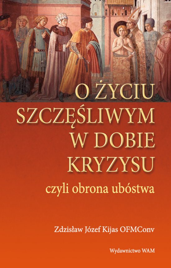 O �yciu szcz�liwym w dobie kryzysu. czyli obrona ub�stwa
