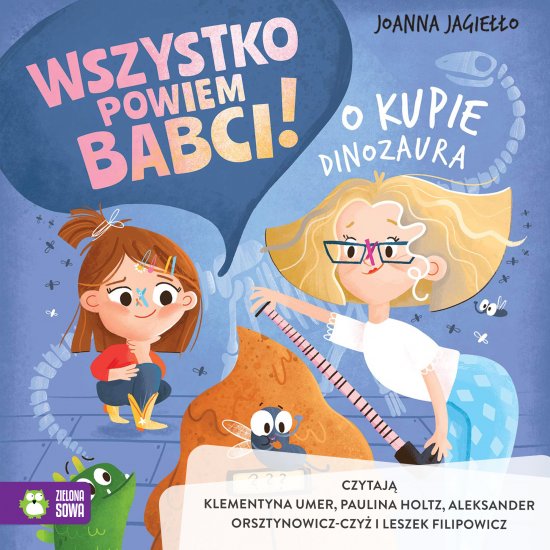 Wszystko powiem babci! O kupie dinozaura