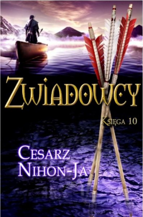 Cesarz Nihon-Ja. Zwiadowcy. Ksi�ga 10